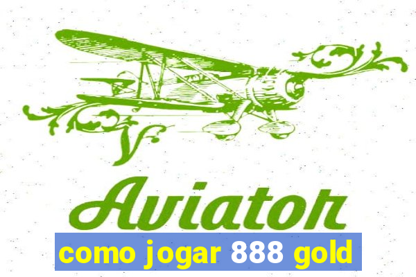 como jogar 888 gold